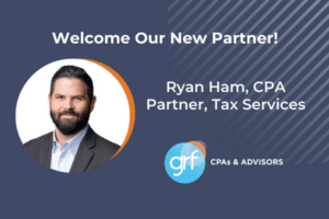 Ryan Ham, CPA Partner, Tax Services Welcome Our New Partner!
