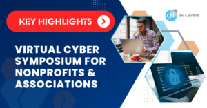 Virtual Cyber Symposium for Nonprofits and Associations - Program Highlights