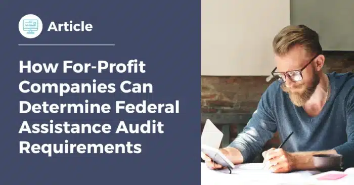 Federal Assistance Audit Requirements What
